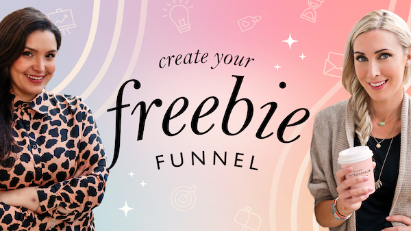 Create Your Freebie Funnel