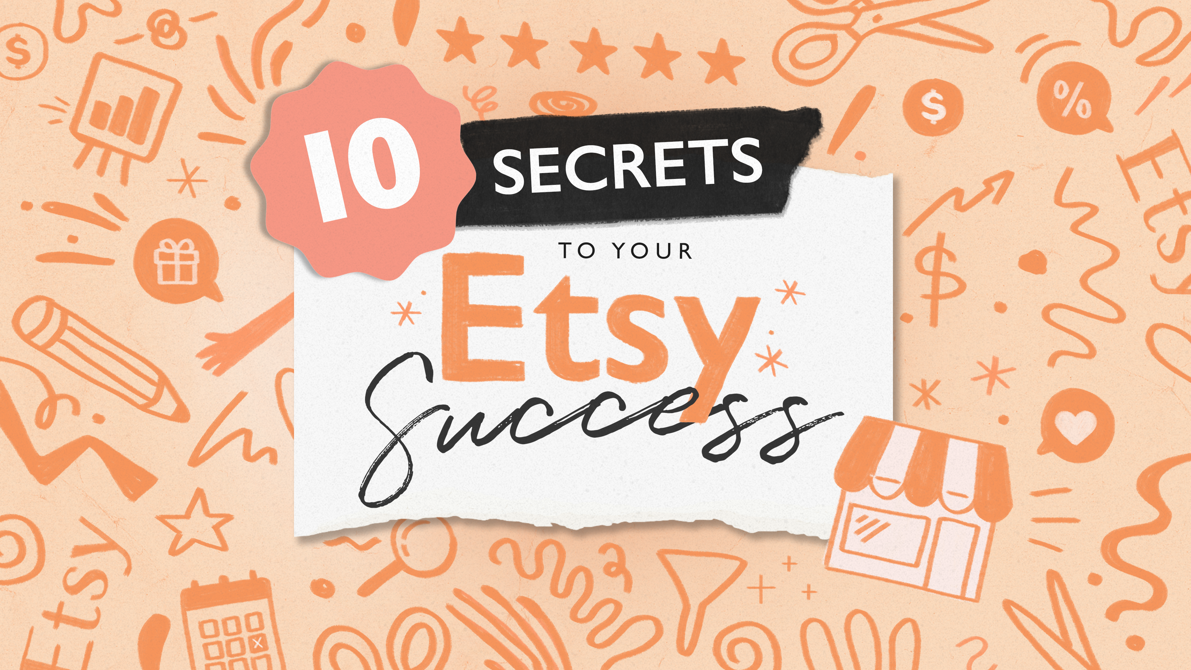 10 Secrets to Your Etsy Success